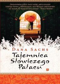 Tajemnica Słowiczego Pałacu. Autor: Dana Sachs. Dobreksiazki.pl Okładka książki Tajemnica Słowiczego Pałacu