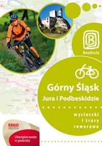 Okładka książki Trasy rowerowe Górny Śląsk,Jura i Podbeskidzie