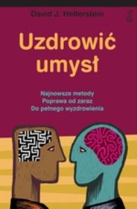Uzdrowić umysł GWP. Autor: Hellerstein David. Dobreksiazki.pl Okładka książki Uzdrowić umysł GWP