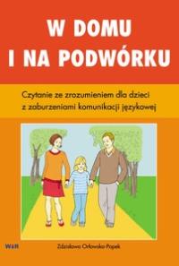 W domu i na podwórku. Czytanie ze zrozumieniem.... Autor: Zdzisława Orłowska-Popek. Dobreksiazki.pl Okładka książki W domu i na podwórku. Czytanie ze zrozumieniem...