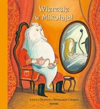 Wierzcie w Mikołaja. Autor: Lotta Olsson. Dobreksiazki.pl Okładka książki Wierzcie w Mikołaja