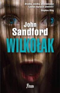 Wilkołak. Autor: Sandford John. Dobreksiazki.pl Okładka książki Wilkołak
