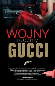 Wojny rodziny Gucci. Autor: Jenny Gucci. Dobreksiazki.pl Okładka książki Wojny rodziny Gucci