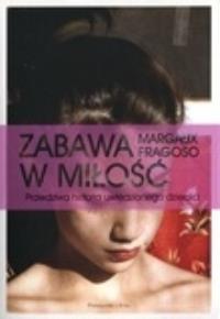 Zabawa w miłość. Autor: Fragoso Margaux. Dobreksiazki.pl Okładka książki Zabawa w miłość