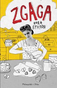 Zgaga. Autor: Nora Ephorn. Dobreksiazki.pl Okładka książki Zgaga