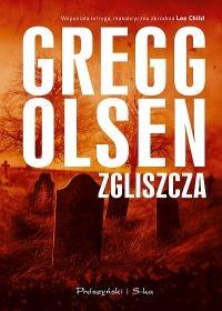 Zgliszcza. Autor: Olsen Gregg. Dobreksiazki.pl Okładka książki Zgliszcza