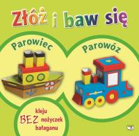 Złóż i baw się- Parowiec, parowóz. Autor: Opracowanie zbiorowe. Dobreksiazki.pl Okładka książki Złóż i baw się- Parowiec, parowóz