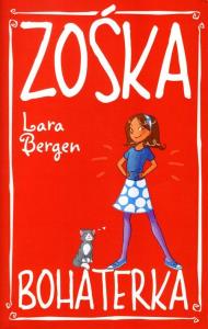Zośka Bohaterka. Autor: Bergen Lara. Dobreksiazki.pl Okładka książki Zośka Bohaterka