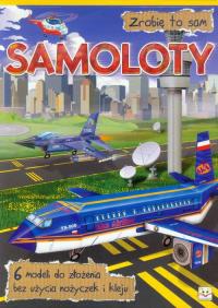 Zrobię to sam. Samoloty. Autor: Opracowanie zbiorowe. Dobreksiazki.pl Okładka książki Zrobię to sam. Samoloty