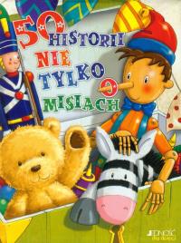 50 historii nie tylko o misiach. Autor: Tig Thomas. Dobreksiazki.pl Okładka książki 50 historii nie tylko o misiach