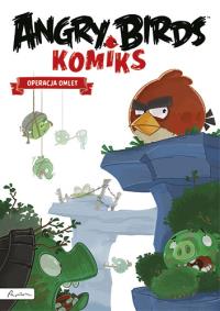 Angry Birds Komiks Operacja Omlet. Autor: OPRACOWANIE ZBIOROWE. Dobreksiazki.pl Okładka książki Angry Birds Komiks Operacja Omlet