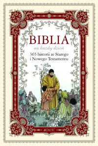 Biblia na każdy dzień. 365 historii ze ST i NT. Autor: Opracowanie zbiorowe. Dobreksiazki.pl Okładka książki Biblia na każdy dzień. 365 historii ze ST i NT