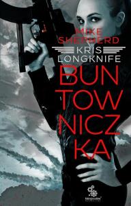 Buntowniczka. Autor: Shepherd Mike. Dobreksiazki.pl Okładka książki Buntowniczka