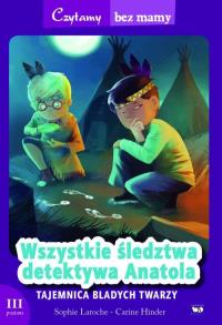 Czytamy bez mamy - Tajemnica bladych twarzy. Autor: Sophie Laroche. Dobreksiazki.pl Okładka książki Czytamy bez mamy - Tajemnica bladych twarzy