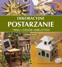 Dekoracyjne postarzanie mebli wyd. III. Autor: Gekeler Werner. Dobreksiazki.pl Okładka książki Dekoracyjne postarzanie mebli wyd. III