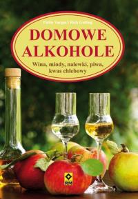 Domowe alkohole Wyd. II RM. Autor: Mansfield Scott. Dobreksiazki.pl Okładka książki Domowe alkohole Wyd. II RM