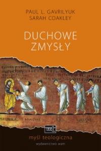 Duchowe zmysły. Autor: Gavrilyuk Paul L., Coakley Sarah. Dobreksiazki.pl Okładka książki Duchowe zmysły