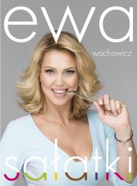 Ewa Wachowicz. Sałatki. Autor: Ewa Wachowicz. Dobreksiazki.pl Okładka książki Ewa Wachowicz. Sałatki