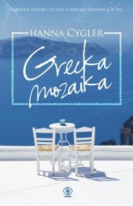 Grecka mozaika. Autor: Hanna Cygler. Dobreksiazki.pl Okładka książki Grecka mozaika