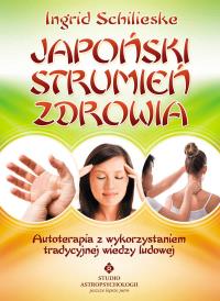 Japoński strumień zdrowia. Autor: Ingrid Schlieske. Dobreksiazki.pl Okładka książki Japoński strumień zdrowia