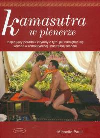 Kamasutra w plenerze. Autor: Pauli Michelle. Dobreksiazki.pl Okładka książki Kamasutra w plenerze
