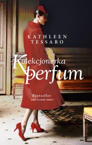 Kolekcjonerka perfum. Autor: Kathleen Tessaro. Dobreksiazki.pl Okładka książki Kolekcjonerka perfum