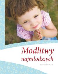 Modlitwy najmłodszych. Autor: Anna Szostek. Dobreksiazki.pl Okładka książki Modlitwy najmłodszych