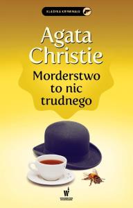 Morderstwo to nic trudnego. Autor: Agatha Christie. Dobreksiazki.pl Okładka książki Morderstwo to nic trudnego