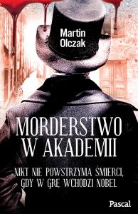Morderstwo w Akademii. Autor: Olczak Martin. Dobreksiazki.pl Okładka książki Morderstwo w Akademii