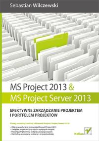 MS Project 2013 i MS Project Server 2013. Autor: Sebastian Wilczewski. Dobreksiazki.pl Okładka książki MS Project 2013 i MS Project Server 2013