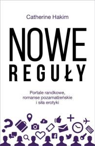 Nowe reguły. Autor: Hakim Catherine. Dobreksiazki.pl Okładka książki Nowe reguły