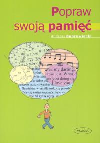 Popraw swoją pamięć. Autor: Andrzej Bubrowiecki. Dobreksiazki.pl Okładka książki Popraw swoją pamięć