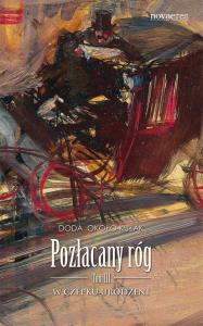 Pozłacany róg. Tom III. Autor: Doda Około-Kułak. Dobreksiazki.pl Okładka książki Pozłacany róg. Tom III