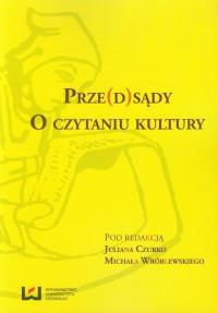 Prze(d) sądy O czytaniu kultury. Wydawca: Wydawnictwo Uniwersytetu Łódzkiego. Dobreksiazki.pl Opakowanie Prze(d) sądy O czytaniu kultury
