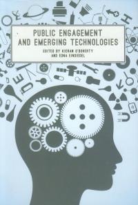 Public Engagement and Emerging Technologies. Autor: ODoherty Kieran, Einsiedel Edna. Dobreksiazki.pl Okładka książki Public Engagement and Emerging Technologies