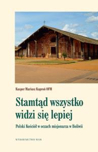 Stamtąd wszystko widzi się lepiej. Autor: Kaproń Kasper. Dobreksiazki.pl Okładka książki Stamtąd wszystko widzi się lepiej