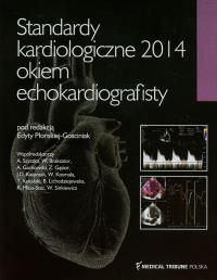 Standardy kardiologiczne 2014 okiem echokardiografisty. Wydawca: Medical Tribune. Dobreksiazki.pl Opakowanie Standardy kardiologiczne 2014 okiem echokardiografisty