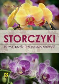 Storczyki Łatwa i przyjemna uprawa orchidei. Autor: Dietrich Gregor. Dobreksiazki.pl Okładka książki Storczyki Łatwa i przyjemna uprawa orchidei