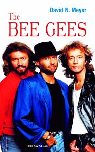 The Bee Gees. Biografia. Autor: Meyer David N.. Dobreksiazki.pl Okładka książki The Bee Gees. Biografia