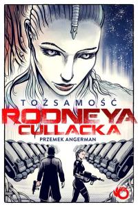 Tożsamość Rodneya Cullacka. Autor: Przemek Angerman. Dobreksiazki.pl Okładka książki Tożsamość Rodneya Cullacka