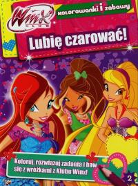 Winx Club Zaczarowany świat 2 Lubię czarować. Autor: Opracowanie zbiorowe. Dobreksiazki.pl Okładka książki Winx Club Zaczarowany świat 2 Lubię czarować