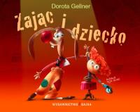Zając i dziecko. Autor: Dorota Gellner. Dobreksiazki.pl Okładka książki Zając i dziecko