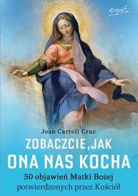 Zobaczcie,jak ona nas kocha. Autor: Carroll Cruz Joan . Dobreksiazki.pl Okładka książki Zobaczcie,jak ona nas kocha