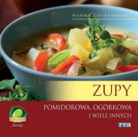 Zupy. Pomidorowa, ogórkowa i wiele innych w.2014. Autor: Hanna Grykałowska. Dobreksiazki.pl Okładka książki Zupy. Pomidorowa, ogórkowa i wiele innych w.2014