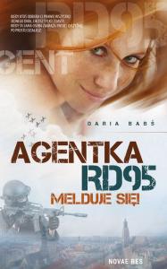 Agentka RD95 melduje się!. Autor: Babś Daria. Dobreksiazki.pl Okładka książki Agentka RD95 melduje się!