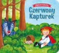 Bajeczki malucha. Czerwony Kapturek.. Autor: Opracowanie zbiorowe. Dobreksiazki.pl Okładka książki Bajeczki malucha. Czerwony Kapturek.
