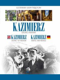 Kazimierz. Dzielnica Krakowa. Autor: Opracowanie zbiorowe. Dobreksiazki.pl Okładka książki Kazimierz. Dzielnica Krakowa