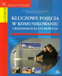 Kluczowe pojęcia w komunikowaniu. Autor: Tim Sullivan. Dobreksiazki.pl Okładka książki Kluczowe pojęcia w komunikowaniu