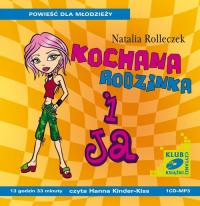 Kochana rodzinka i ja - Audiobook. Autor: Rolleczek Natalia. Dobreksiazki.pl Okładka książki Kochana rodzinka i ja - Audiobook