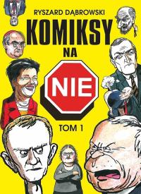 Komiksy na NIE Tom 1. Autor: Dąbrowski Ryszard. Dobreksiazki.pl Okładka książki Komiksy na NIE Tom 1